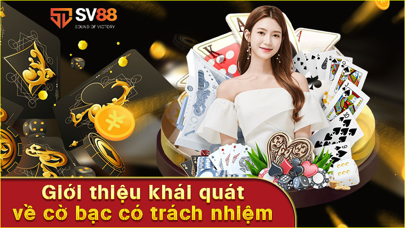 giới-thiệu-khái-quát-về-cờ bạc có trách nhiệm
