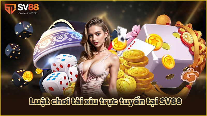 luật-chơi-tài xỉu trực tuyến tại sv88