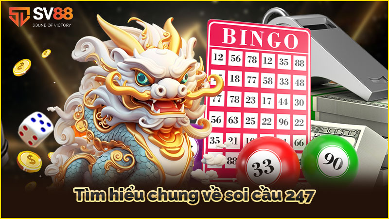 tìm-hiểu-chung-về soi cầu 247
