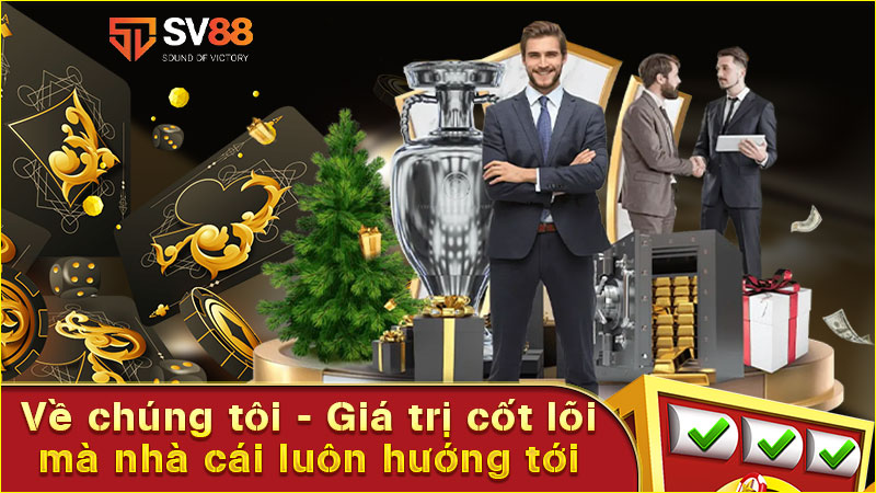 về chúng tôi giá-trị-cốt-lõi-mà-nhà-cái-luôn-hướng-tới