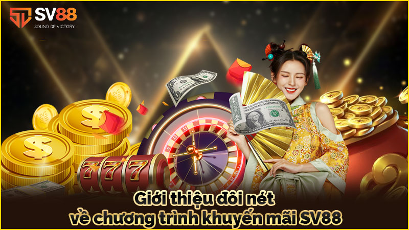giới-thiệu-đôi-nét-về-chương-trình-khuyến mãi sv88